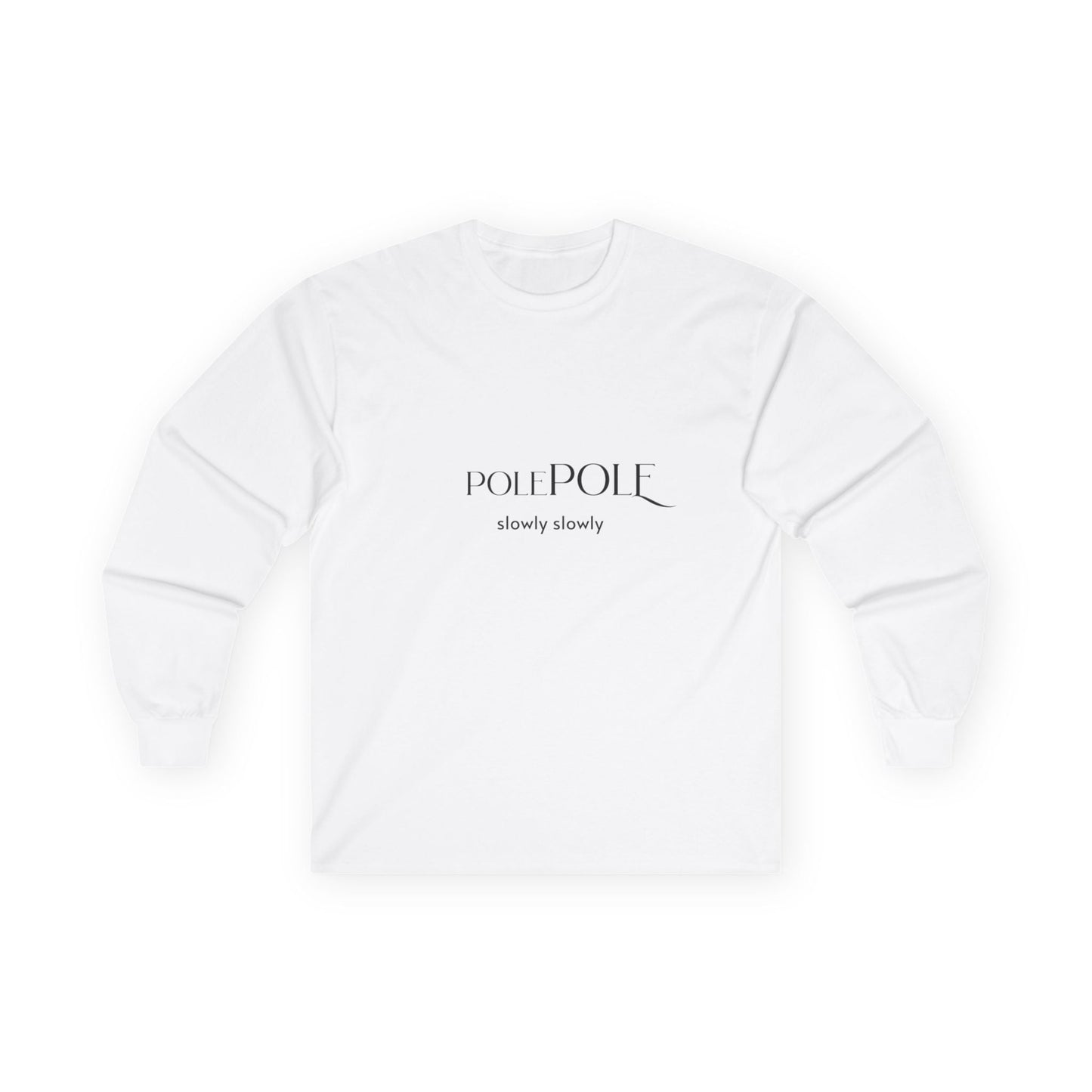 ole Pole Long Sleeve T-Shirt – Swahili "Slowly Slowly" Unisex Ultra Cotton Tee Printify