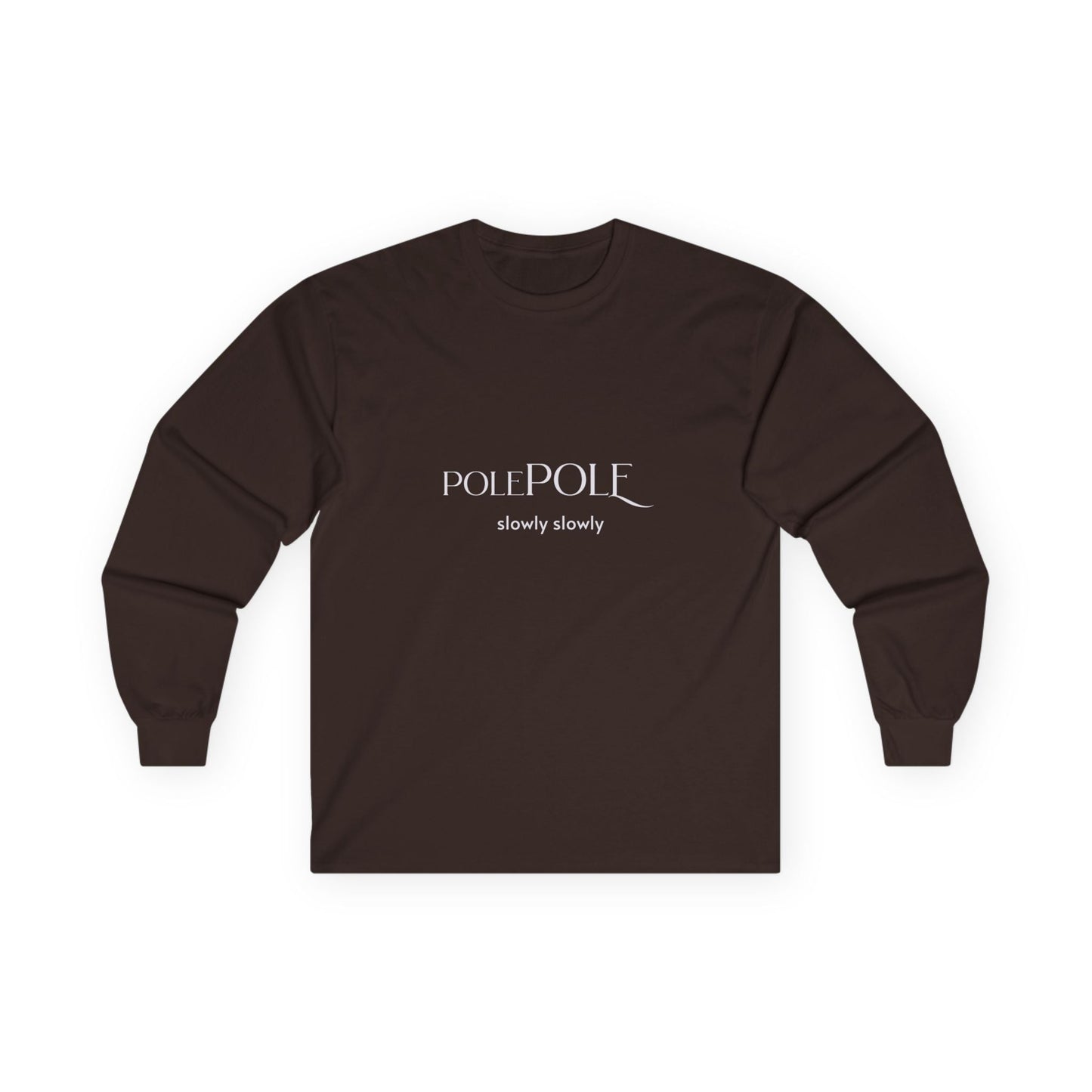 ole Pole Long Sleeve T-Shirt – Swahili "Slowly Slowly" Unisex Ultra Cotton Tee Printify