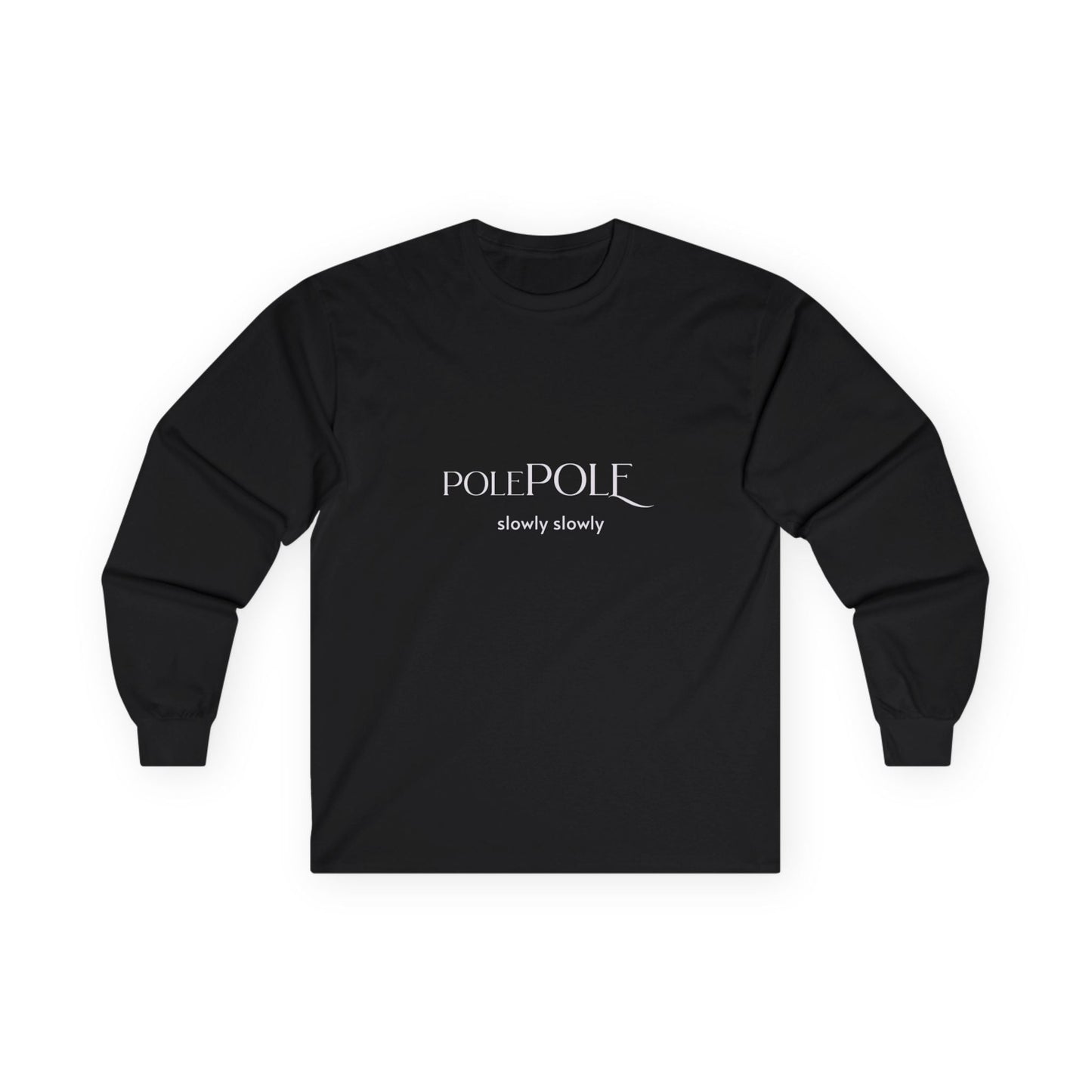 ole Pole Long Sleeve T-Shirt – Swahili "Slowly Slowly" Unisex Ultra Cotton Tee Printify