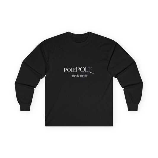 ole Pole Long Sleeve T-Shirt – Swahili "Slowly Slowly" Unisex Ultra Cotton Tee Printify