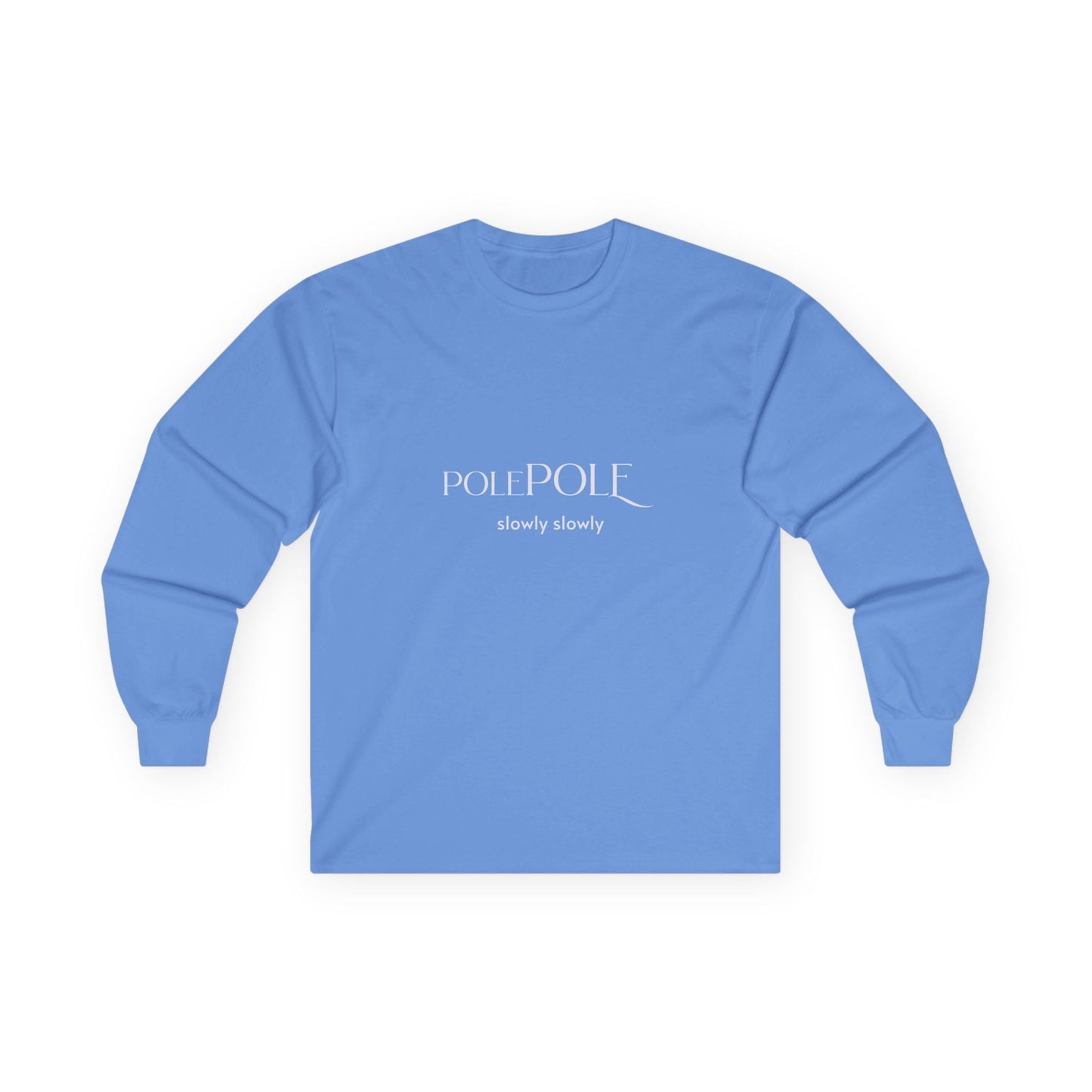 ole Pole Long Sleeve T-Shirt – Swahili "Slowly Slowly" Unisex Ultra Cotton Tee Printify
