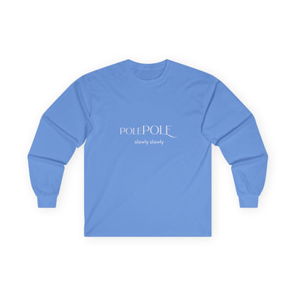 ole Pole Long Sleeve T-Shirt – Swahili "Slowly Slowly" Unisex Ultra Cotton Tee Printify