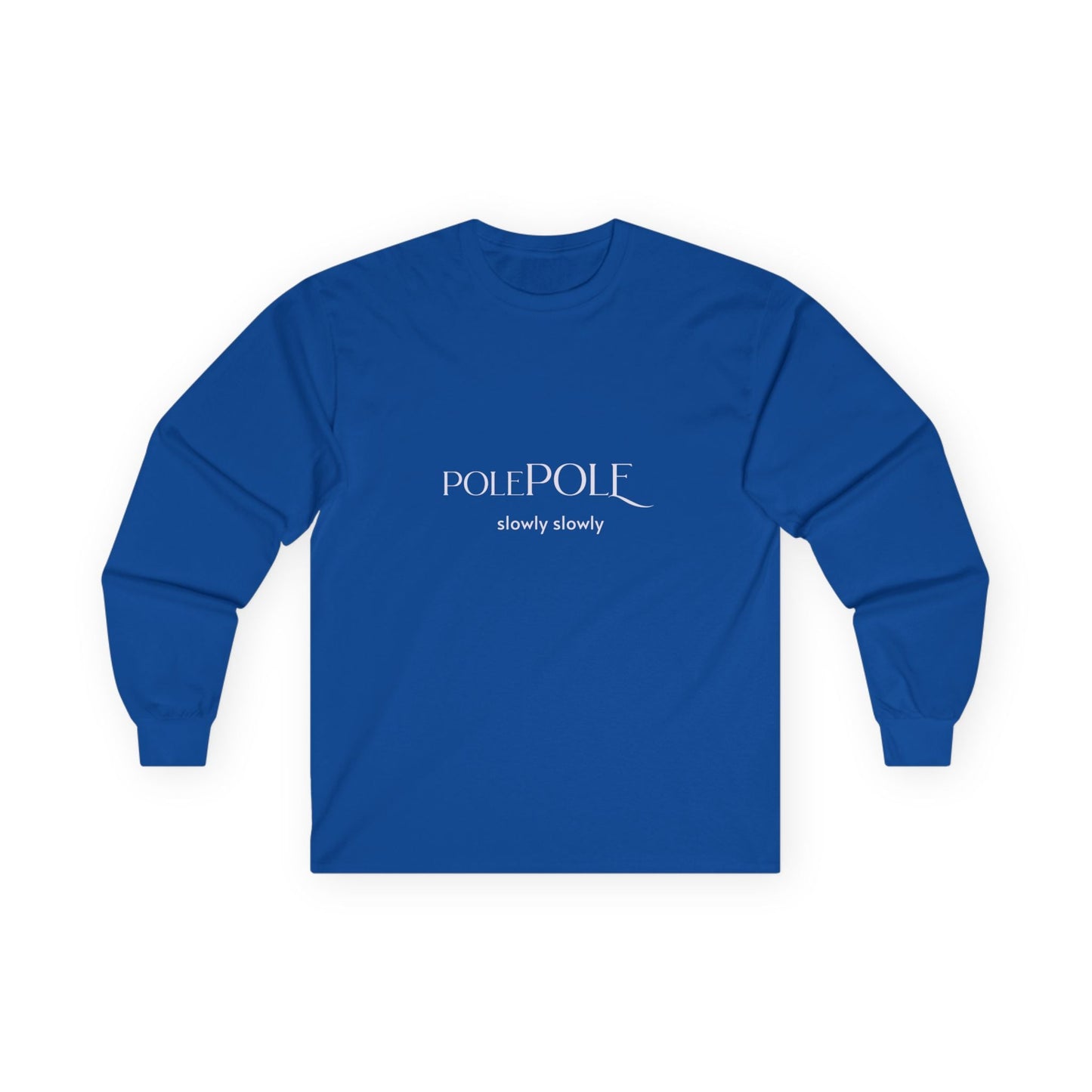 ole Pole Long Sleeve T-Shirt – Swahili "Slowly Slowly" Unisex Ultra Cotton Tee Printify