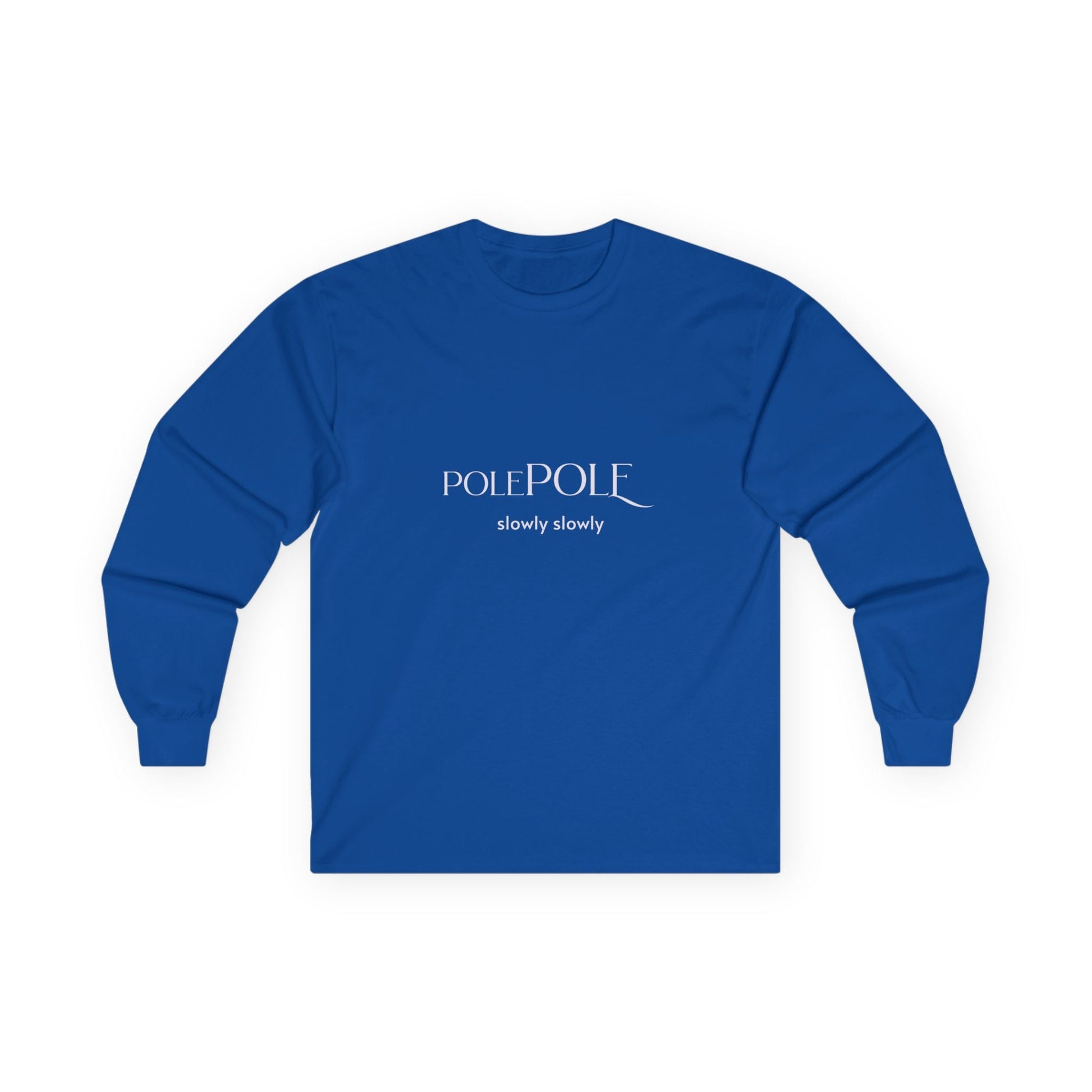 ole Pole Long Sleeve T-Shirt – Swahili "Slowly Slowly" Unisex Ultra Cotton Tee Printify
